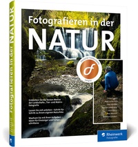 Abbildung von: Fotografieren in der Natur - Rheinwerk