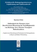 Cover: Zul&auml;ssigkeit des Einsatzes einer Drei-Personen- Besatzung im Nachtflugbetrieb von Rettungs bzw. Intensiv-Transport-Hubschraubern - Editing BioSciences Verlag f&uuml;r Medizin und Gesundheitswissenschaften oHG