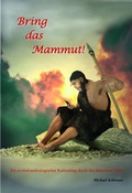 Cover: Bring das Mammut! - Verlagshaus Schlosser