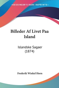 Abbildung von: Billeder Af Livet Paa Island - Kessinger Publishing