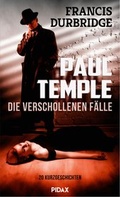 Cover: Paul Temple - die verschollenen F&auml;lle - PIDAX