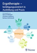 Cover: Ergotherapie - bet&auml;tigungszentriert in Ausbildung und Praxis - Thieme