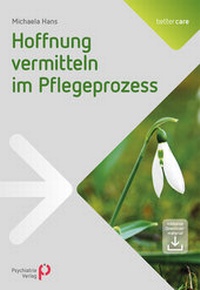 Abbildung von: Hoffnung vermitteln im Pflegeprozess - Psychiatrie Verlag