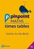 Cover: Pinpoint Maths Times Tables Year 3 Teacher Activity Book - Pearson Education Limited