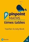 Cover: Pinpoint Maths Times Tables Year 4 Teacher Activity Book - Pearson Education Limited