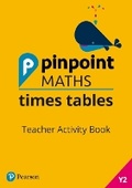 Cover: Pinpoint Maths Times Tables Year 2 Teacher Activity Book - Pearson Education Limited