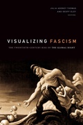 Cover: Visualizing Fascism - Duke University Press