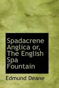 Cover: Spadacrene Anglica Or, the English Spa Fountain - BiblioLife