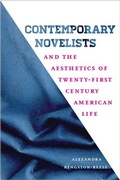 Cover: Contemporary Novelists and the Aesthetics of Twenty-First Century American Life - University of Iowa Press