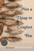 Cover: Not a Thing to Comfort You - University of Iowa Press