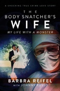 Cover: The Body Snatcher's Wife - Post Hill Press