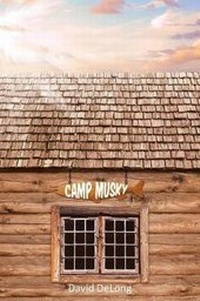 Enlarge image Cover: Camp Musky - Christian Faith Publishing, Inc