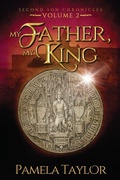 Cover: My Father, My King - BLACK ROSE WRITING