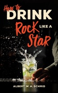 Cover: How to Drink Like a Rock Star - Red Lightning Books