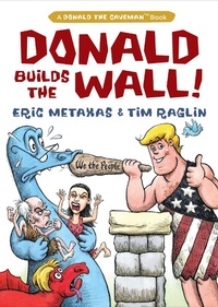 Enlarge image Cover: Donald Builds the Wall - Regnery Publishing