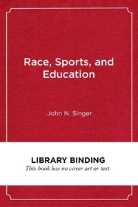 Enlarge image Cover: Race, Sports, and Education - Harvard Educational Publishing Group