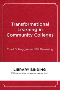 Enlarge image Cover: Transformational Learning in Community Colleges - Harvard Educational Publishing Group