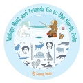 Cover: William Best and Friends Go to the North Pole - AuthorHouse UK