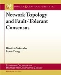Cover: Network Topology and Fault-Tolerant Consensus - Morgan & Claypool Publishers