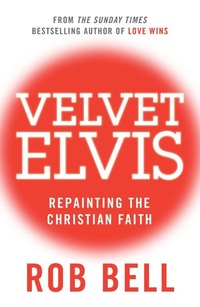 Enlarge image Cover: Velvet Elvis - Collins