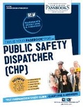 Cover: Public Safety Dispatcher (California Highway Patrol) (C-4758) - Passbooks