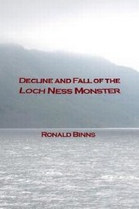 Enlarge image Cover: Decline and Fall of the Loch Ness Monster - Zoilus Press