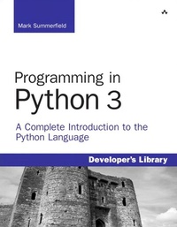 Enlarge image Cover: Programming in Python 3 - Addison Wesley