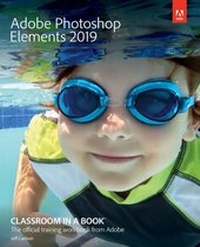 Abbildung von: Adobe Photoshop Elements 2019 Classroom in a Book - Addison Wesley