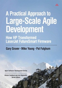 Enlarge image Cover: Practical Approach to Large-Scale Agile Development, A - Addison Wesley