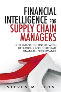 Enlarge image Cover: Financial Intelligence for Supply Chain Managers - Pearson FT Press