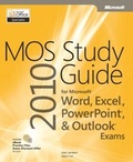 Cover: MOS 2010 Study Guide for Microsoft Word, Excel, PowerPoint, and Outlook Exams - Microsoft Press