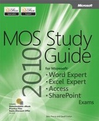 Abbildung von: MOS 2010 Study Guide for Microsoft Word Expert, Excel Expert, Access, and SharePoint Exams - Microsoft Press
