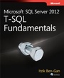 Cover: Microsoft SQL Server 2012 T-SQL Fundamentals - Microsoft Press