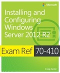 Cover: Exam Ref 70-410 Installing and Configuring Windows Server 2012 R2 (MCSA) - Microsoft Press