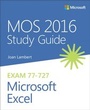 Cover: MOS 2016 Study Guide for Microsoft Excel - Microsoft Press