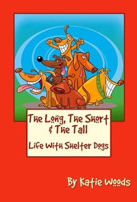 Enlarge image Cover: The Long, The Short And The Tall (The Rescue Dogs, #1) - LST Publishing