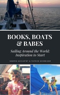 Cover: Books Boats & Babes: Sailing Around the World: Inspiration To Start - Sherrie McCarthy