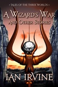 Cover: A Wizard's War and Other Stories (The Three Worlds, #1) - The Three Worlds