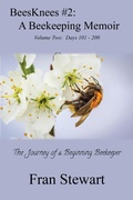 Cover: BeesKnees #2: A Beekeeping Memoir (BeesKnees Memoirs, #2) - My Own Ship Press