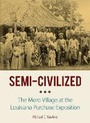 Cover: Semi-Civilized - Northern Illinois University Press