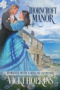 Cover: Thorncroft Manor (Romance With a Kiss of Suspense) - Romance With a Kiss of Suspense