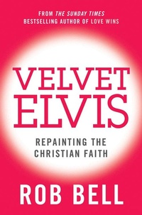 Enlarge image Cover: Velvet Elvis - Collins