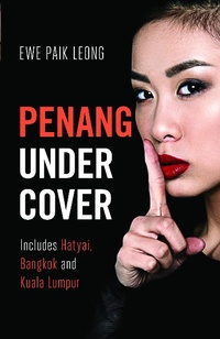 Abbildung von: Penang Undercover - Monsoon Books Pte Ltd