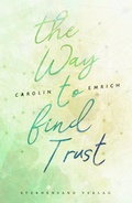 Cover: The way to find trust: Lara & Ben - Sternensand Verlag