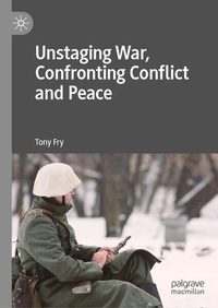 Enlarge image Cover: Unstaging War, Confronting Conflict and Peace - Palgrave Macmillan