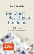 Cover: Die Kunst des klugen Handelns - Piper