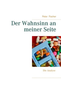 Abbildung von: Der Wahnsinn an meiner Seite - BoD - Books on Demand