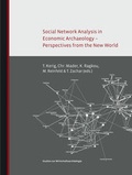 Cover: Social Network Analysis in Economic Archaeology - Perspectives from the New World. Proceedings of the International Conference 'Digging a Vertex, Finding the Edges - Habelt, R