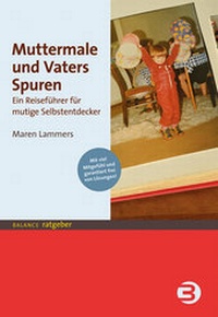 Enlarge image Cover: Muttermale und Vaters Spuren - BALANCE buch + medien verlag