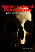 Cover: Geister, Spuk und Poltergeister - Twilight-Line Verlag